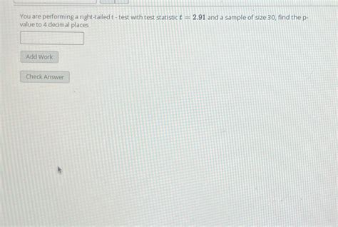 Solved You are performing a right-tailed t - ﻿test with test | Chegg.com