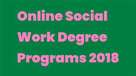 Online Social Work Degree Programs 2018 Write A Topic