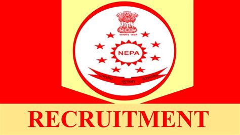 NEPA Recruitment 2023 21 Vacancies Check Posts Eligibility And Walk