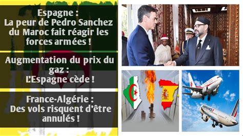 La Peur De Pedro Sanchez Du Maroc Fait R Agir L Arm E L Espagne C De