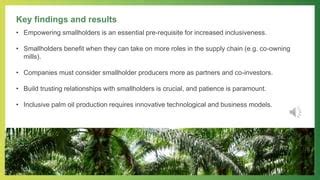 Improving Smallholder Inclusiveness In Palm Oil Production Ppt