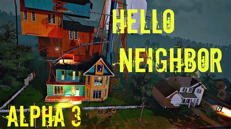 How to beat hello neighbor alpha 3 - guideshaval