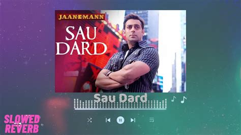 Sau Dard Jaan E Mann Sonu Nigam Slowed Reverb YouTube