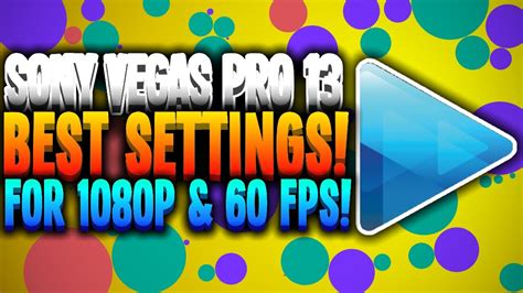 Sony Vegas Pro 13 Best Render Settings For 1080p 60 FPS YouTube