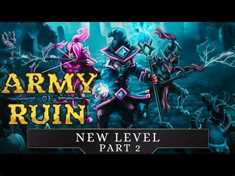 Army Of Ruin New Level Part 2 YouTube