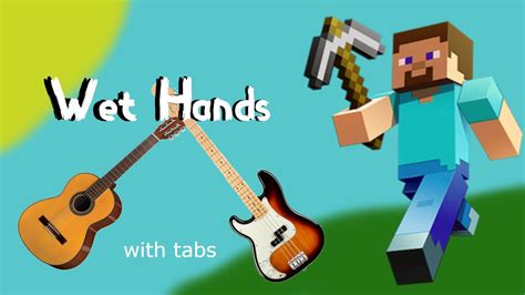 Wet Hands Guitar And Bass Tab Youtube