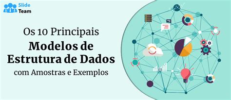 Os 10 Principais Modelos De Estrutura De Dados Amostras E Exemplos