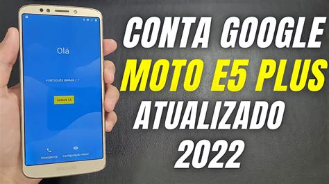 REMOVER CONTA GOOGLE MOTO E5 PLUS ATUALIZADO 2022 NAO ABRE YOUTUBE