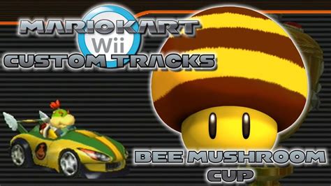 Mario Kart Wii Custom Tracks Bee Mushroom Cup Youtube