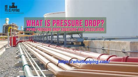 What is Pressure Drop? Piping Pressure Drop Equations and Calculation ...