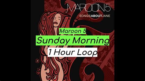 Maroon 5 Sunday Morning 1 Hour Youtube