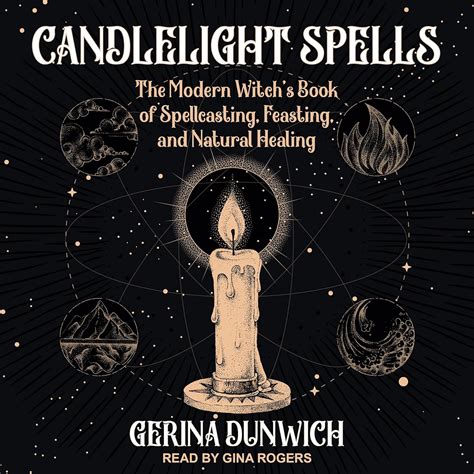 Candlelight Spells The Modern Witchs Book Of Spellcasting