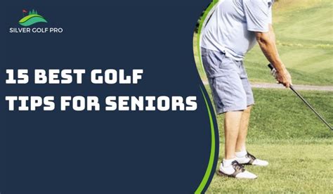 15 Expert Golf Tips for Seniors - Silver Golf Pro