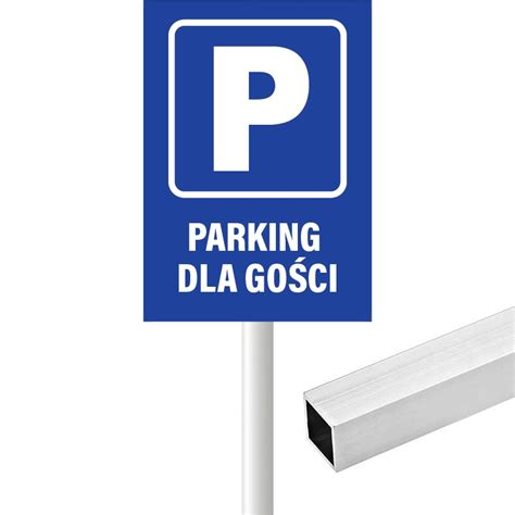 Tabliczka na słupku PARKING DLA GOŚCI dibond zakaz parkowania miejsce