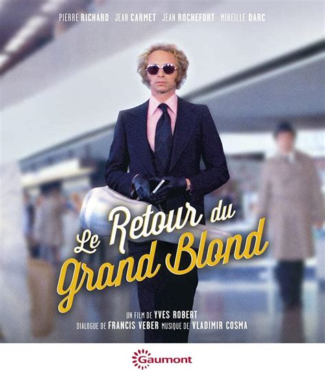 Le Retour Du Grand Blond Gaumont D Couverte En Blu Ray Antoine Baud