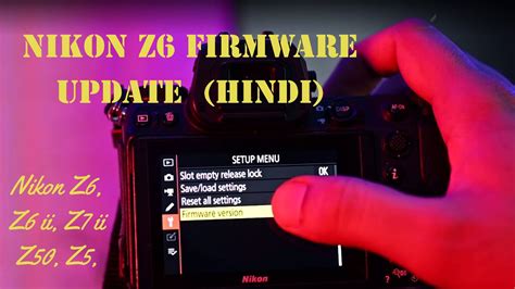 How To Update Nikon Z6 Firmware Nikon Z50 Z5 Z6 Ii Z7 Ii Hindi Youtube