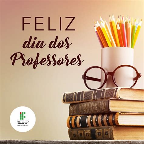 Dias Do Professor - 15 de outubro - Dia do Professor — Instituto Federal de Educação ...