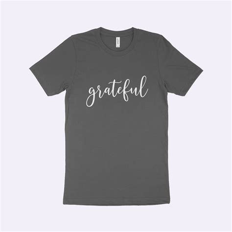 Grateful Unisex Jersey T Shirt Thankful Shirt Thanksgiving Etsy