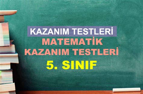 Meb Kazanim Testleri Sinif Matemat K Kazanim Testleri Ve Cevaplari