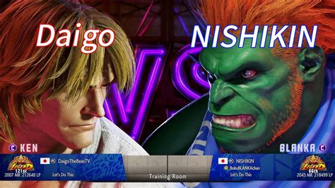 Sf6💥daigothebeastv Ken121st Vs Nishikin Blanka66th💥street Fighter 6