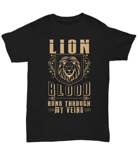 Lion Blood Runs Through My Veins T Shirt