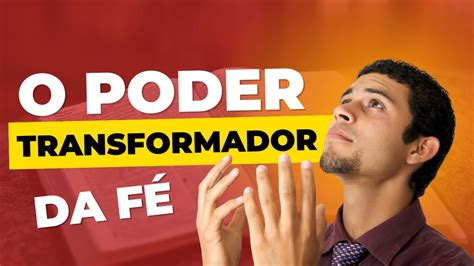 O Mistério da Fé por trás de transformações Poderosas YouTube