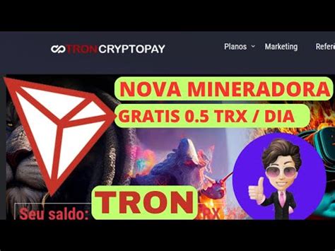 Nova Mineradora Em Nuvem Tron Crypto Pay Ganhe 0 5 TRX Dia FREE