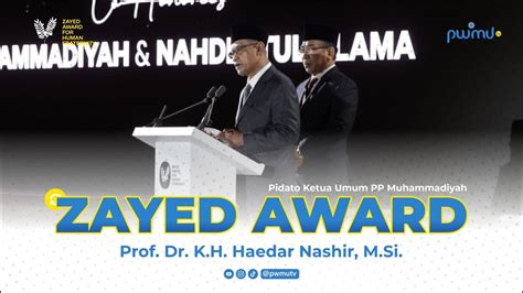 Pidato Haedar Nashir Ketua Umum Pp Muhammadiyah Dalam Zayed Award For