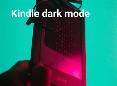 How To Enable Kindle Dark Mode - Reader And Apps [2023] | Night Eye