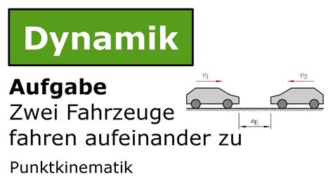 Fahrzeuge Fahren Aufeinander Zu Technische Mechanik Dynamik