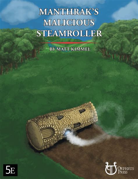 [oc] [art] Manthraks Malicious Steamroller My First Front Cover And 5e