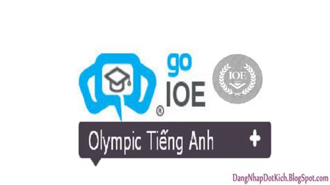 Hướng dẫn IOE đăng ký thi olympic Tiếng Anh tại ioe.go.vn