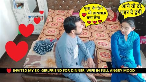 Invited Ex Girlfriend On Dinner Prank On Wife Prank On Wife Prank Gone Wrong Wife Ko Aya