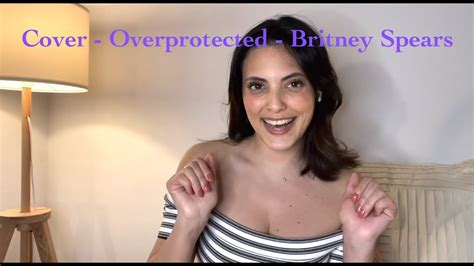 Cover Overprotected Britney Spears YouTube