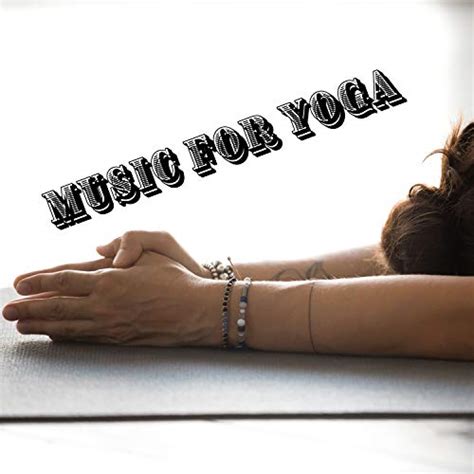 Music for Yoga (Complete Relaxation, Spa Music, Peace, Massage ...