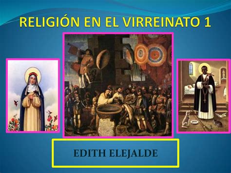 Religion En El Virreinato 1 Ppt