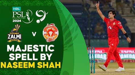 Majestic Spell By Naseem Shah Peshawar Zalmi Vs Islamabad United