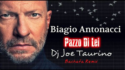 Biagio Antonacci Pazzo Di Lei Bachata Remix Dj Joe Taurino YouTube