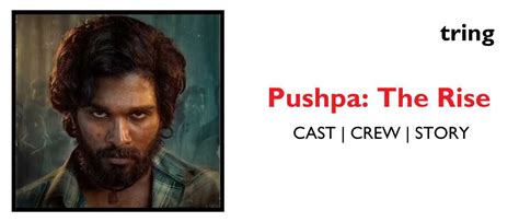 Pushpa: The Rise- Plot, Songs, Cast, Reviews, Trailer and More