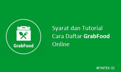 Cara Daftar Grabfood Online Syarat Dan Tutorial