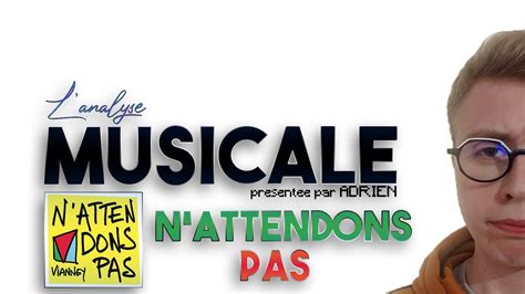 L Analyse Musicale 8 N Attendons Pas Vianney YouTube