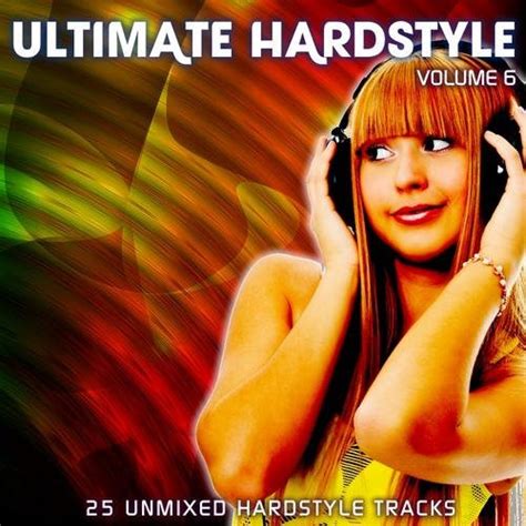 Ultimate Hardstyle Volume 6 2012 320 Kbps File Discogs