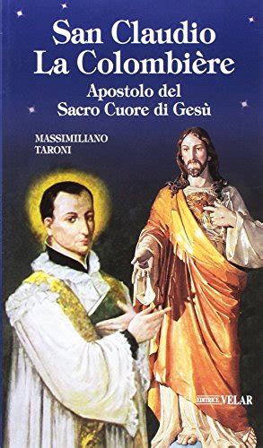 San Claudio La Colombi Re Apostolo Del Sacro Cuore Di Ges By