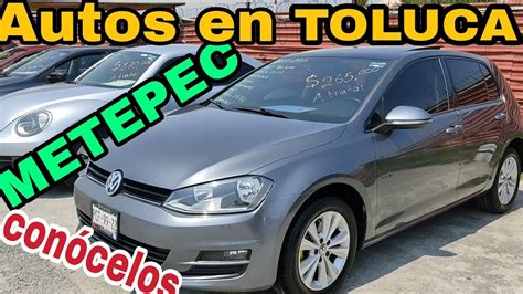 Autos En Toluca Metepec Edo De Mexico Conocelos En Autoconcentraciones