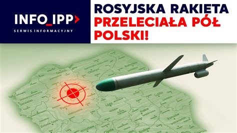 Rosyjska rakieta przeleciała pół Polski SERWIS INFO IPP 2023 05 10