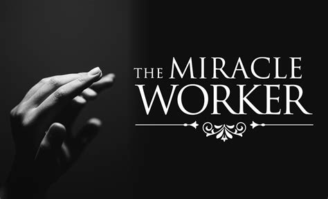 El Camino College Theater Department Presents The Miracle Worker El