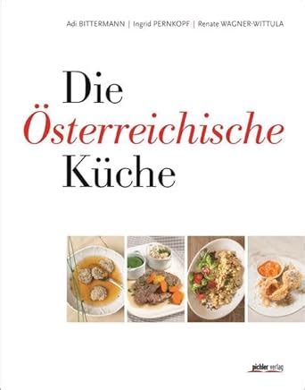 Österreichische Küche Pernkopf Ingrid Wagner Wittula Renate