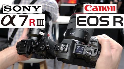 Canon EOS R Vs Sony A7R III YouTube