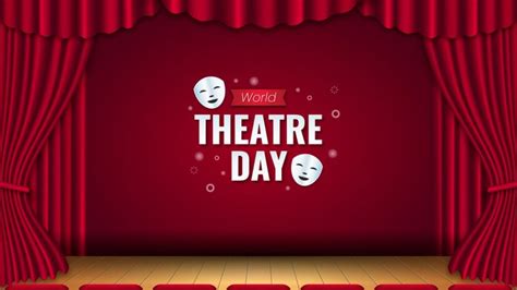 World Theatre Day 2024 Date History Significance Theme All You