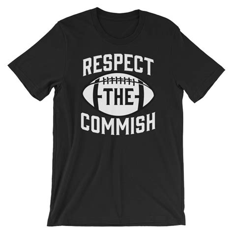 Respect The Commish Tshirt Funny Commish Respect Tees Fantasy Football Commissioner Tshirt Ffl